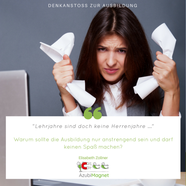 Lehrjahre sind keine Herrenjahre