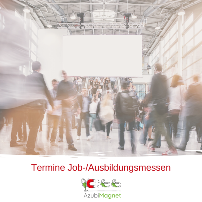 Termine Ausbildungsmessen
