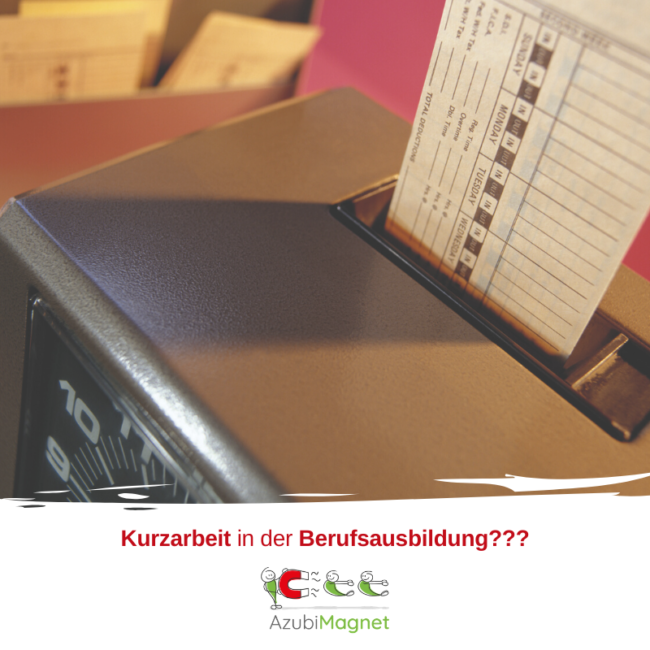 Kurzarbeit Kurzarbeit in der Berufsausbildung